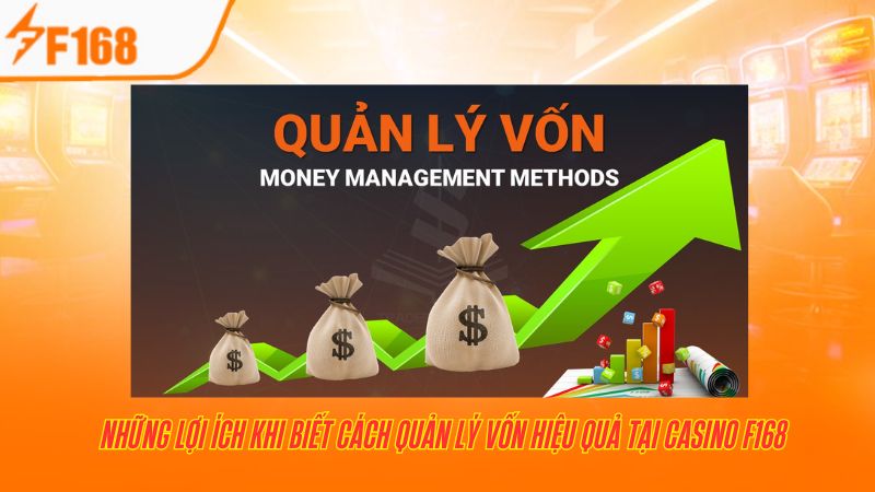 Kinh Nghiệm Quản Lý Vốn Trong Casino Hiệu Quả từ F168 2 Những lợi ích khi biết cách quản lý vốn hiệu quả tại Casino F168